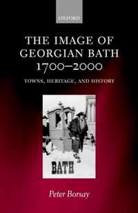 The Image of Georgian Bath 1700-2000