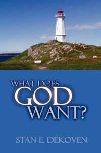 What Does God Want?