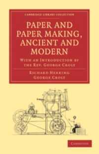 Paper and Paper Making, Ancient and Modern