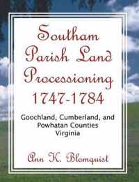 Southam Parish Land Processioning, 1747-1784, Goochland, Cumberland, and Powhatan Counties, Virginia