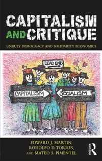 Capitalism and Critique: Unruly Democracy and Solidarity Economics