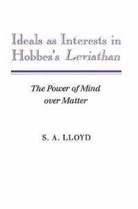 Ideals as Interests in Hobbes's Leviathan