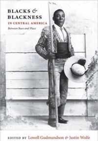 Blacks & Blackness in Central America