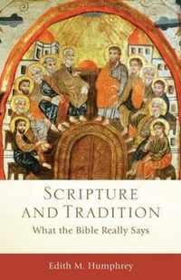 Scripture and Tradition What the Bible Really Says Acadia Studies in Bible and Theology