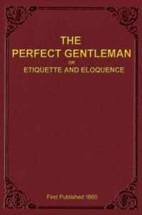 The Perfect Gentleman or Etiquette and Eloquence (Paperback)