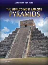 The World's Most Amazing Pyramids