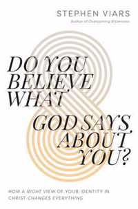 Do You Believe What God Says About You?