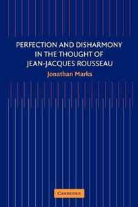 Perfection and Disharmony in the Thought of Jean-Jacques Rousseau