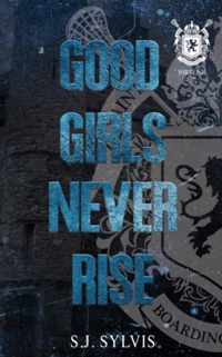 Good Girls Never Rise