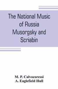 The national music of Russia, Musorgsky and Scriabin