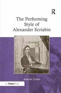 The Performing Style of Alexander Scriabin