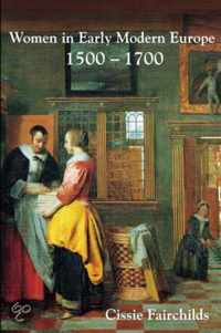 Women In Early Modern Europe, 1500-1700