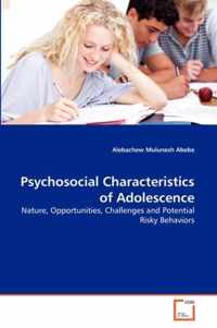 Psychosocial Characteristics of Adolescence