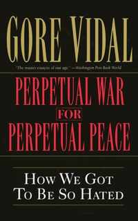 Perpetual War for Perpetual Peace