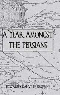 A Year Amongst the Persians