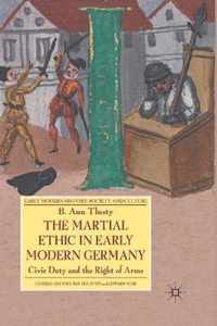 The Martial Ethic in Early Modern Germany