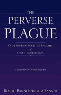 The Perverse Plague