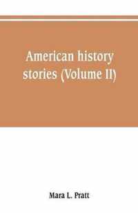 American history stories (Volume II)