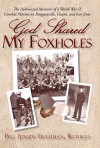 God Shared My Foxholes