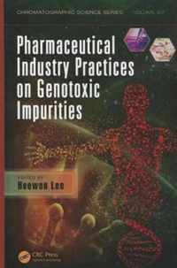 Pharmaceutical Industry Practices on Genotoxic Impurities