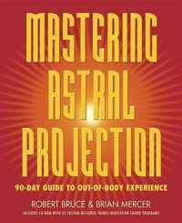 Mastering Astral Projection