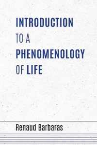 Introduction to a Phenomenology of Life