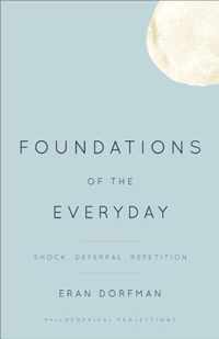 Foundations of the Everyday