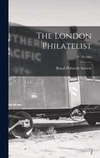 The London Philatelist; v. 13 1904