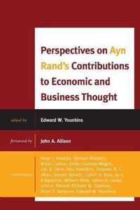 Perspectives on Ayn Rand's Contributions to Economic and Business Thought