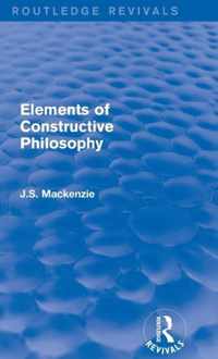 Elements of Constructive Philosophy