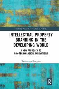 Intellectual Property Branding in the Developing World