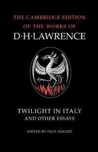 Twilight in Italy and Other Essays