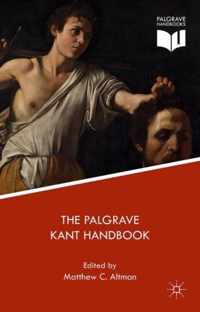 The Palgrave Kant Handbook