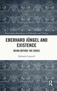 Eberhard Jungel and Existence