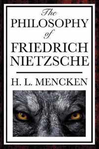 The Philosophy of Friedrich Nietzsche