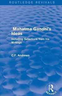 Routledge Revivals: Mahatma Gandhi's Ideas (1929)