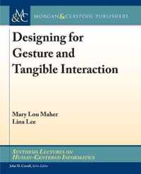 Designing for Gesture and Tangible Interaction