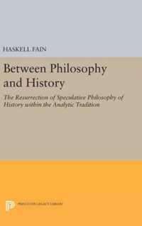 Between Philosophy and History - The Resurrection of Speculative Philosophy of History within the Analytic Tradition