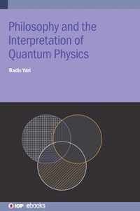 Philosophy and the Interpretation of Quantum Physics