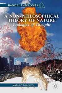 A Non-Philosophical Theory Of Nature