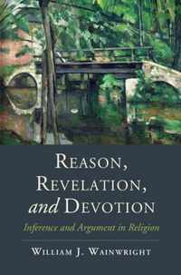 Reason, Revelation, and Devotion