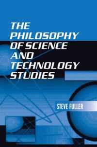 The Philosophy of Science and Technology Studies