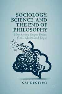 Sociology Science and the End of Philosophy