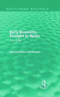 Early Economic Thought In Spain, 1177-1740 (Routledge Revivals)