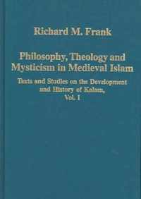 Philosophy, Theology and Mysticism in Medieval Islam