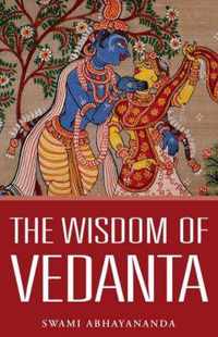 The Wisdom of Vedanta