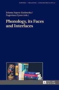 Phonology, its Faces and Interfaces