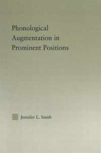 Phonological Augmentation in Prominent Positions