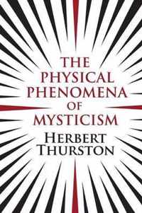 The Physical Phenomena of Mysticism