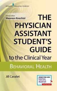 The Physician Assistant Student's Guide to the Clinical Year